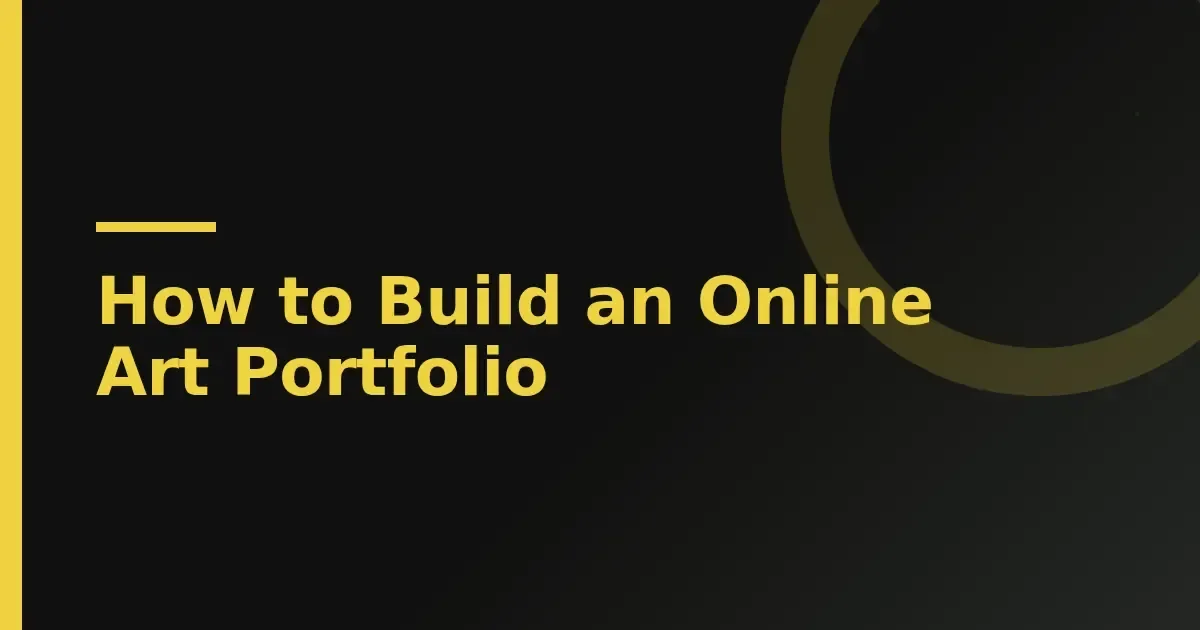 Build your artist portfolio: 6 steps to show work that speaks